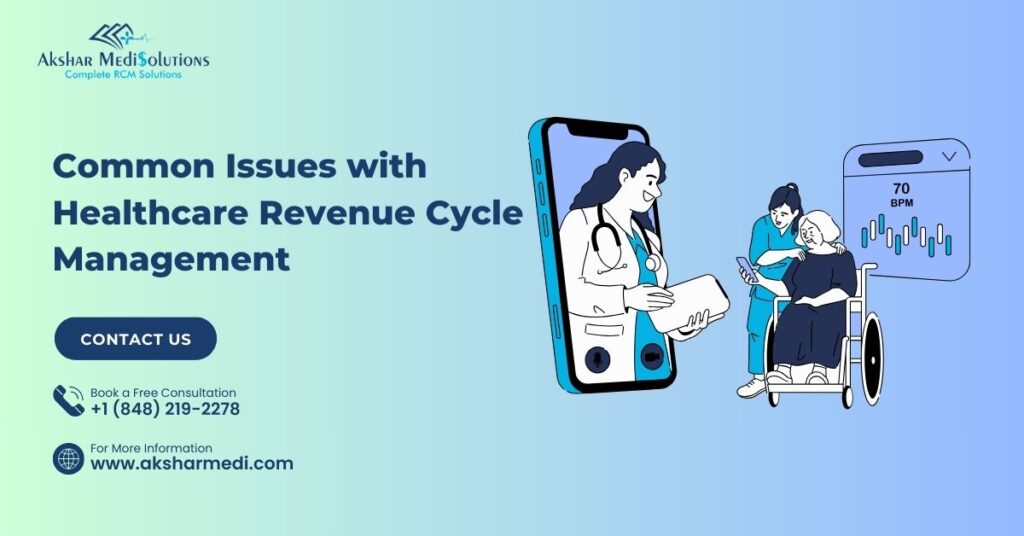 Common Issues with Healthcare Revenue Cycle Management