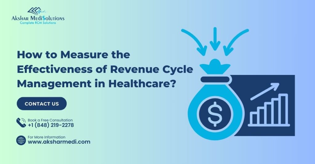 How to Measure the Effectiveness of Revenue Cycle Management in Healthcare