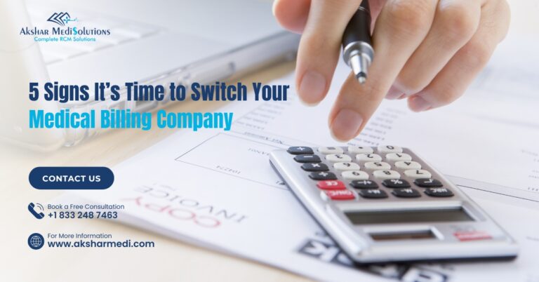5 Signs It’s Time to Switch Your Medical Billing Company