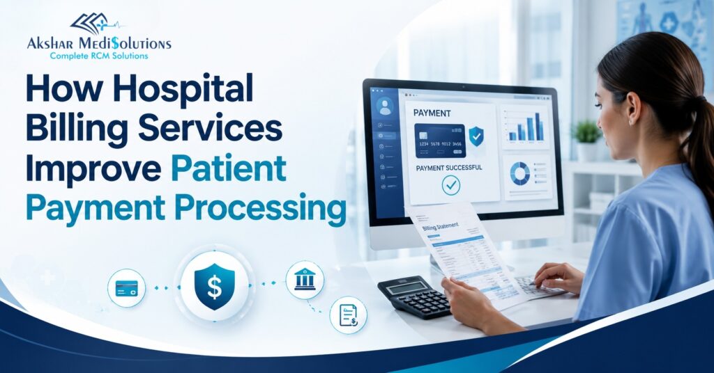 How Hospital Billing Services Improve Patient Payment Processing